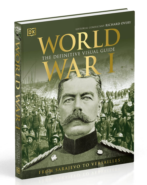 World War I: The Definitive Visual Guide