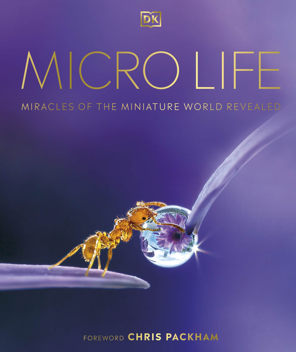 Micro Life: Miracles of the Miniature World Revealed