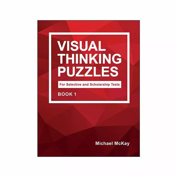 Visual Thinking Puzzles for Selective and Scholarship Test Book 1