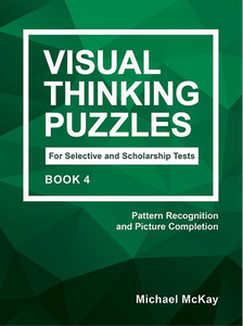 Visual Thinking Puzzles for Selective and Scholarship Test Book 4