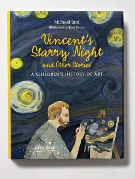 Vincent's Starry Night and Other Stories A Children's History of Art