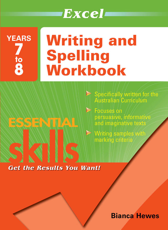 Excel Essential Skills - Writing & Spelling Workbook Years 7-8